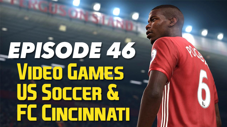 Video Games, US Soccer and FC Cincinnati