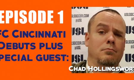 FC Cincinnati Debuts, Chad Hollingsworth USL Show